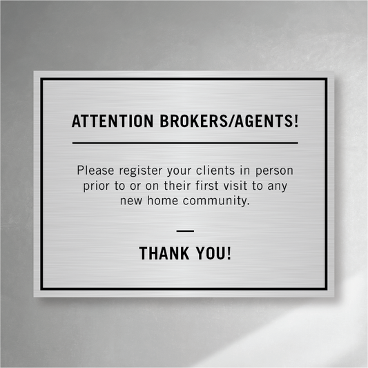 Attention Brokers/Agents Plaque
